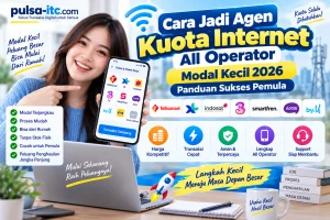 Cara Jadi Agen Kuota Internet All Operator Modal Kecil 2026: Panduan Sukses Pemula