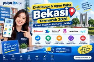 Distributor & Agen Pulsa Bekasi Termurah 2026: Pusat Pasokan Konter & UMKM