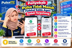 Penyebab Pulsa Tidak Masuk Padahal Saldo Agen Sudah Terpotong