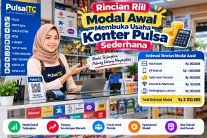 Rincian Riil Modal Awal Membuka Usaha Konter Pulsa Sederhana