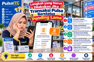Langkah yang Harus Dilakukan Jika Transaksi Pulsa Berstatus Pending Lama